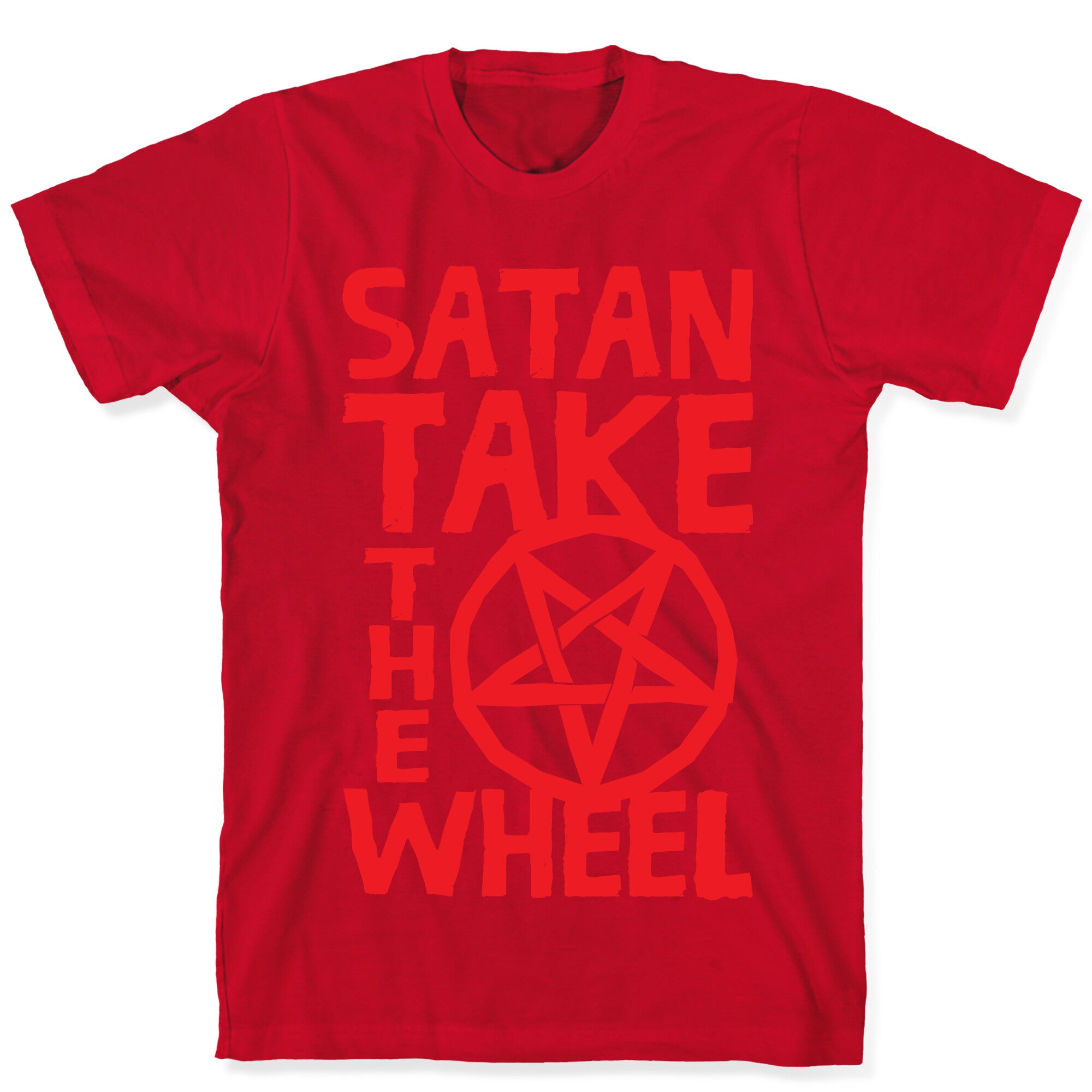 Satan Take The Wheel T-Shirt